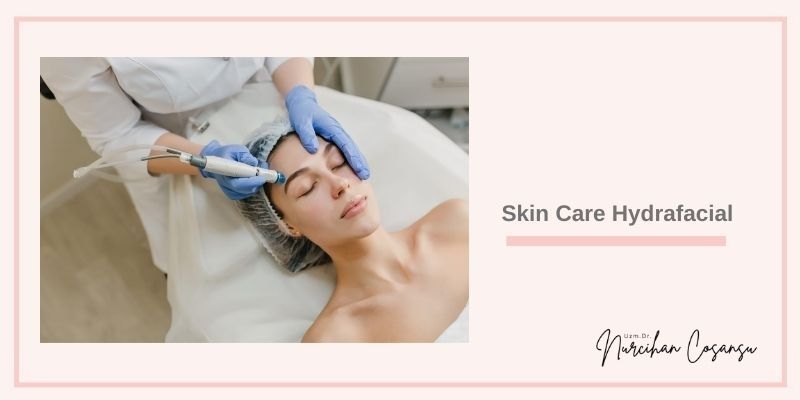 Skin Care with Hydrafacial